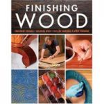 GMC Publications Finishing Wood
