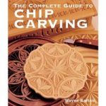 Machine Mart Xtra The Complete Guide To Chip Carving