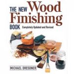 Taunton The New Wood Finishing Book