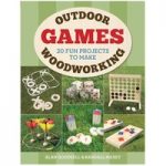 GMC Publications Outdoor Woodworking Games