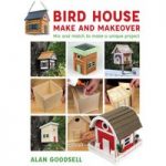 GMC Publications Bird House Make and Makeover