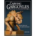 GMC Publications Carving Gargoyles, Grotesques, and Other Creatures of Myth