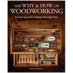 GMC Publications The Why & How of Woodworking
