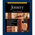 Taunton The Complete Illustrated Guide to Joinery