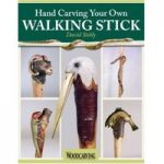 GMC Publications Hand Carving Your Own Walking Stick