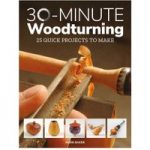 GMC Publications 30 Minute Woodturning