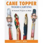 GMC Publications Cane Topper Wood Carving